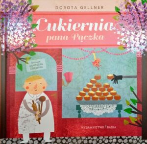 książka "Cukiernia Pana Pączka" autorstwa Doroty Gellner